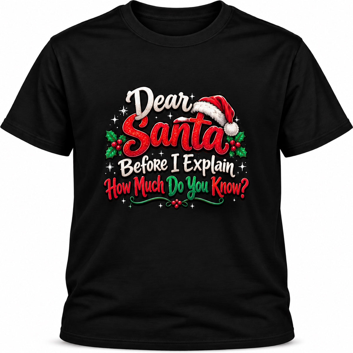 Dear Santa Before I Explain Christmas black T-shirt mockup